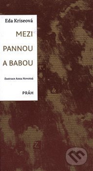 Mezi pannou a babou - Eda Kriseová