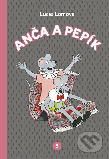 Anča a Pepík 5 - Lucie Lomová