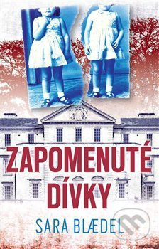 Zapomenuté dívky - Sara Bl&amp;#230;del