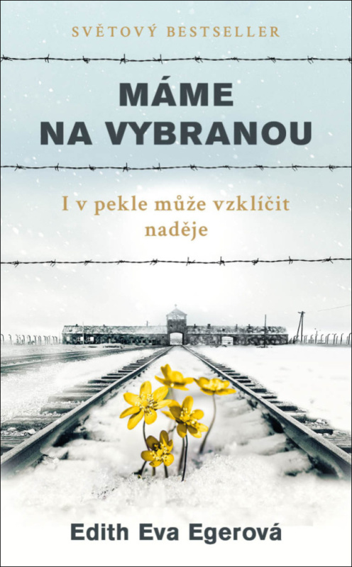 Máme na vybranou - Edith Eva Egerová