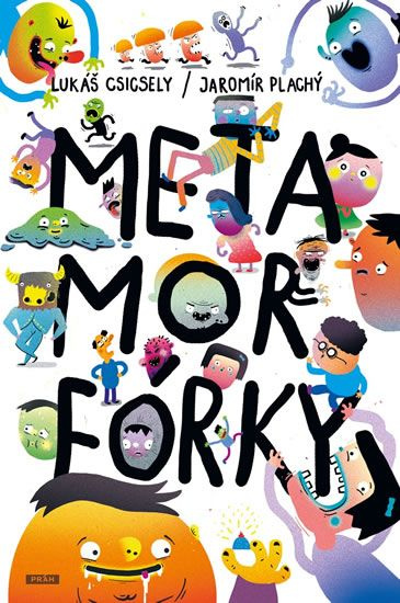 Metamorfórky - Lukáš Csicsely