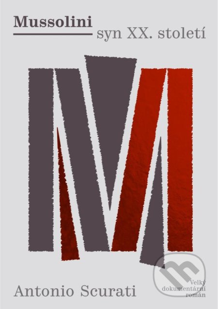 Mussolini syn XX. století - Antonio Scurati