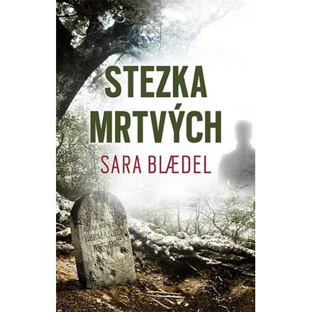 Stezka mrtvých - Sara Bl&amp;#230;del
