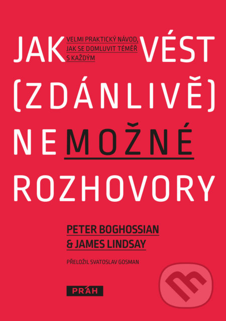 Jak vést (zdánlivě) nemožné rozhovory - Peter Boghossian, James Lindsay