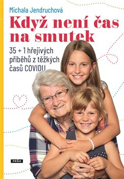 Když není čas na smutek - Michala Jendruchová