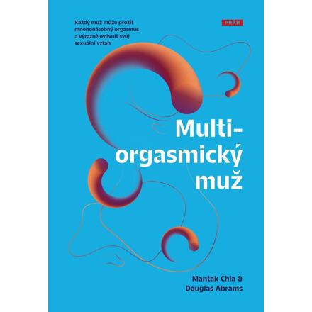 Multiorgasmický muž - Mantak Chia, Douglas Abrams
