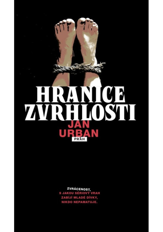 Hranice zvrhlosti - Jan Urban