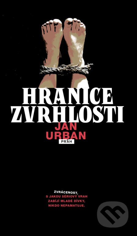 Hranice zvrhlosti - Jan Urban