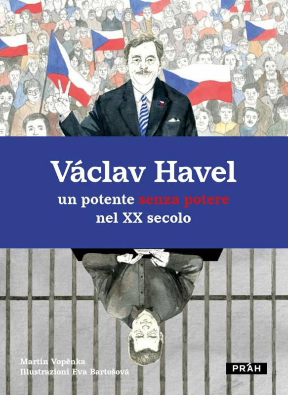 Václav Havel - un potente senza potere nel XX secolo - Martin Vopěnka