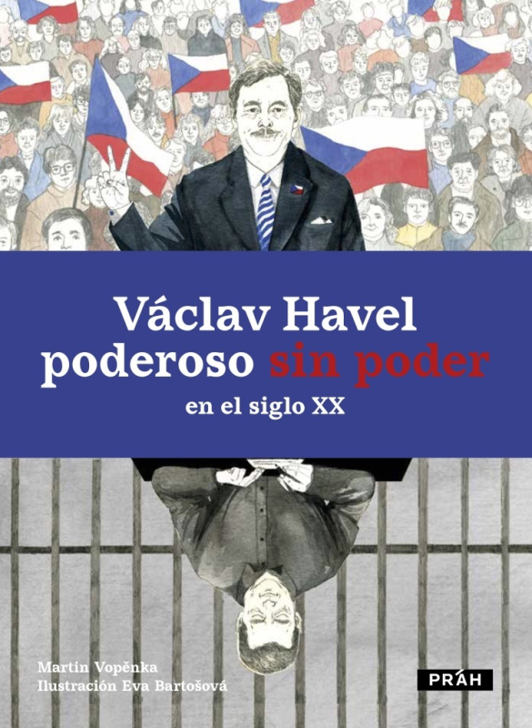 Václav Havel - poderoso sin poder en el siglo XX - Martin Vopěnka