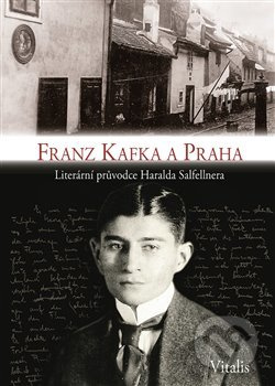 Franz Kafka a Praha (Literární průvodce) - Harald Salfellner