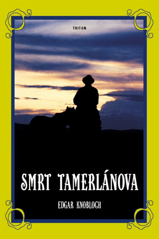 Smrt Tamerlánova - Edgar Knobloch