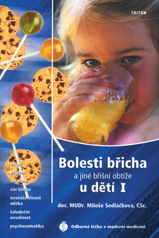 Bolesti břicha a jiné břišní obtíže u dětí I - Zácpa, průjem, zvracení, cizí tělesa, nesnášenlivost 