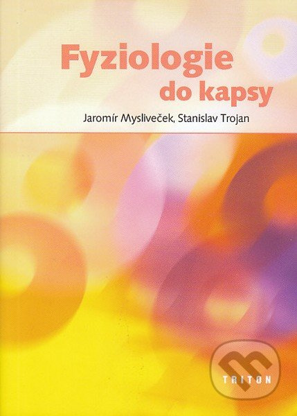 Fyziologie do kapsy - Jaromír Mysliveček - kniha z kategorie Medicína