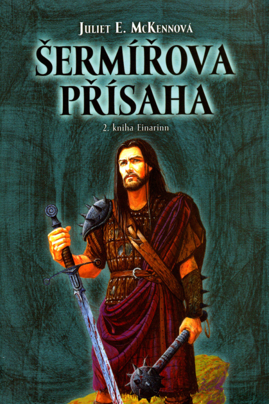 Šermířova přísaha (2. kniha Einarinn) - Juliet E. McKennová - kniha z kategorie Fantasy