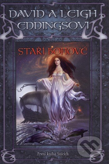 Staří Bohové (První kniha Snících) - David Eddings, Leigh Eddings - kniha z kategorie Fantasy