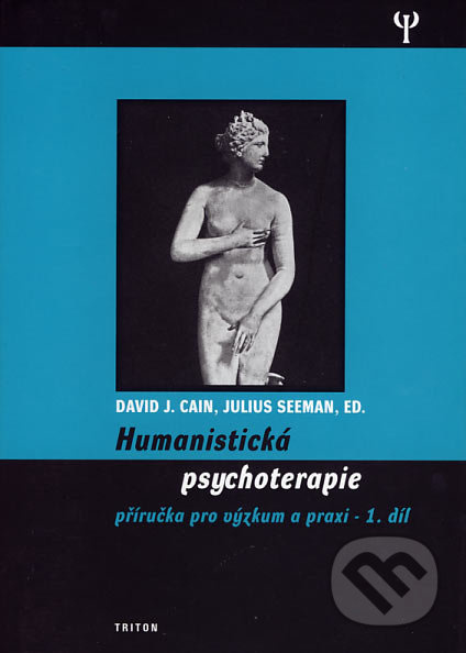 Humanistická psychoterapie 1 (pŕíručka pro výskum a praxi) - kniha z kategorie Psychologie