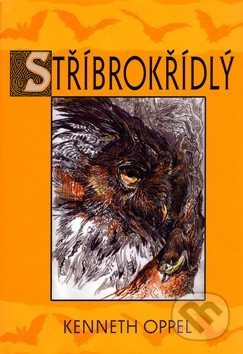 Stříbrokřídlý - Příběhy netopýra - Oppel Kenneth - kniha z kategorie Sci-fi a fantasy
