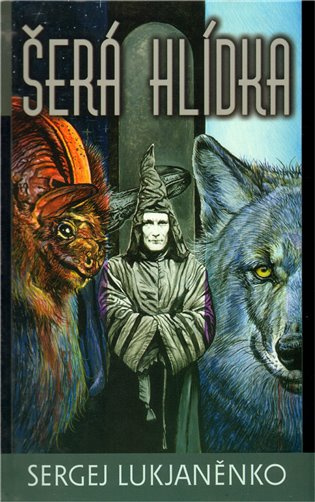 Šerá hlídka - Sergej Lukjaněnko - kniha z kategorie Sci-fi a fantasy