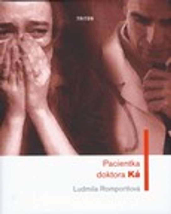Pacientka doktora Ká - Ludmila Romportlová