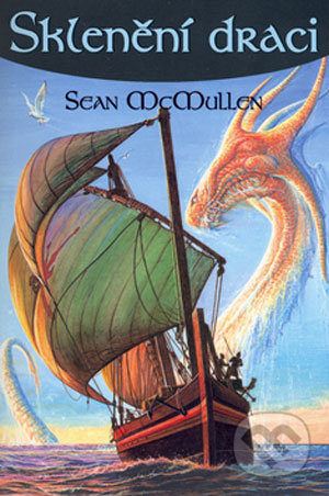 Sklenění draci - Sean McMullen - kniha z kategorie Životopisy