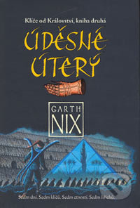 Úděsné úterý (Klíče od Království, kniha druhá) - Garth Nix - kniha z kategorie Sci-fi, fantasy a komiksy