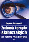 Zraková terapie slabozrakých - Dagmar Moravcová