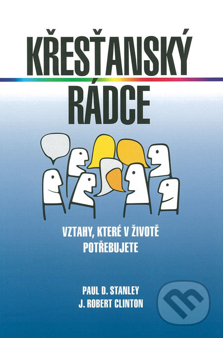 Křesťanský rádce (Vztahy, které v životě potřebujete) - kniha z kategorie Křesťanství a psychologie