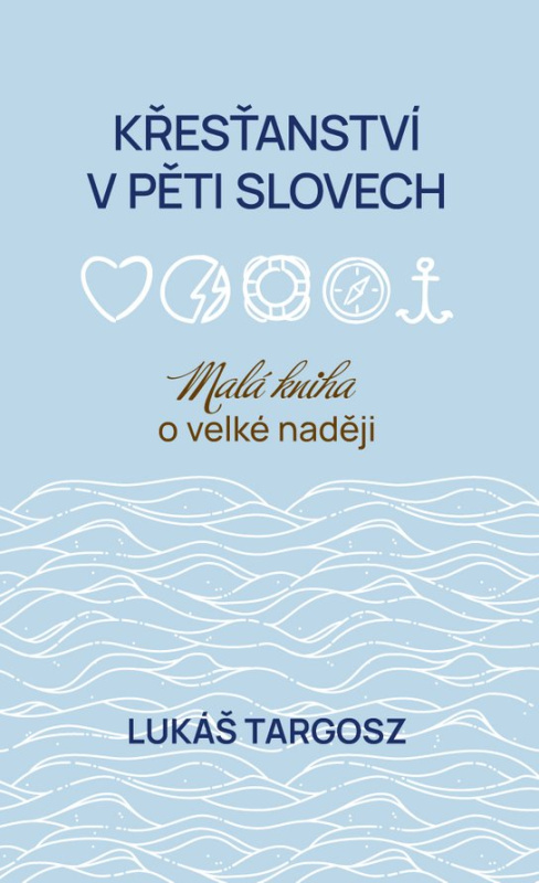 Křesťanství v pěti slovech -  Lukáš Targosz