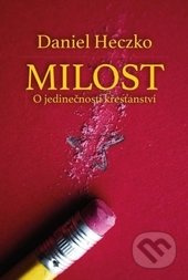 Milost (O jedinečnosti křesťanství) - Daniel Heczko - kniha z kategorie Křesťanství