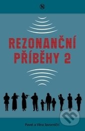 Rezonanční příběhy 2 - Pavel Javornický, Věra Javornická - kniha z kategorie Duchovní život