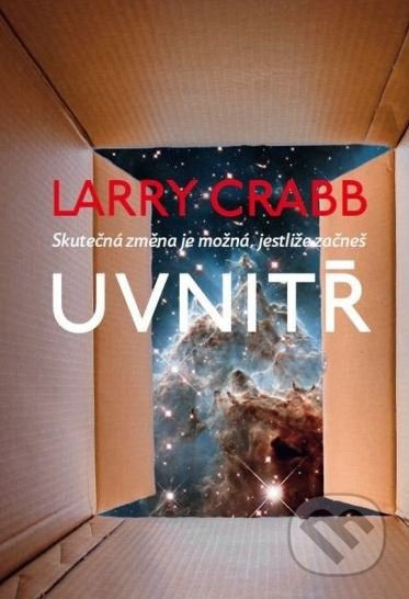 Uvnitř (Skutečná změna je možná jestliže začneš) - Larry Crabb - kniha z kategorie Seberozvoj