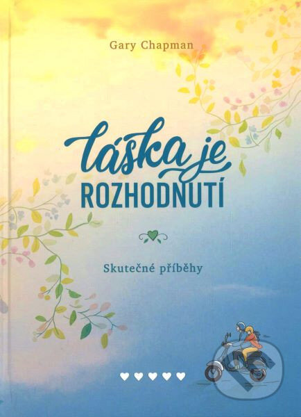 Láska je rozhodnutí - Gary Chapman