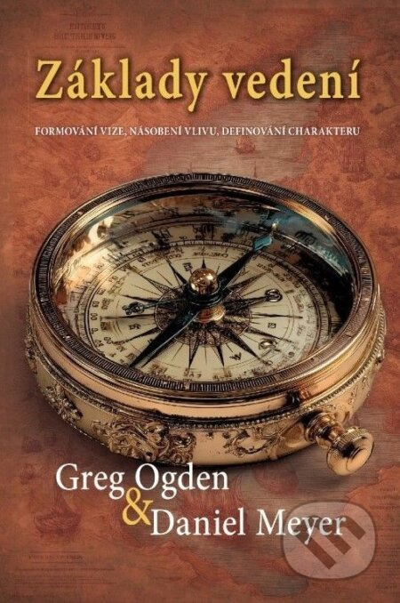 Základy vedení - Greg Ogden, Daniel Meyer - kniha z kategorie Duchovní život
