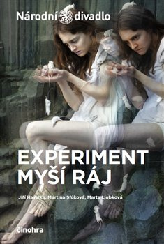 Experiment myší ráj - Jiří Havelka, Martina Slúková, Marta Ljubková