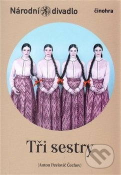 Tři sestry - Anton Pavlovič Čechov