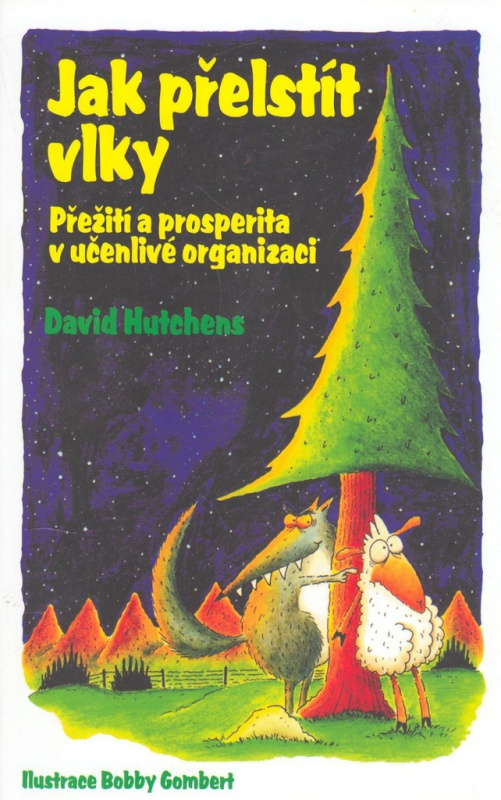Jak přelstít vlky (Přežití a prosperita v učenlivé organizaci) - kniha z kategorie Hobby