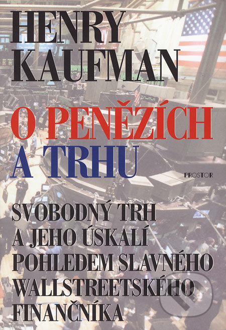 O penězích a trhu - Henry Kaufman