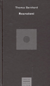 Rozrušení - Thomas Bernhard