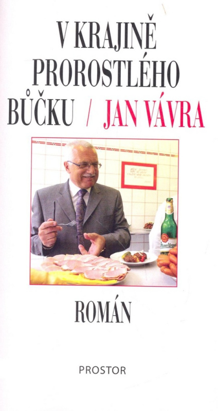 V krajině prorostlého bůčku (2. vyd) - Jan Vávra