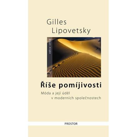 Říše pomíjivosti - Gilles Lipovetsky