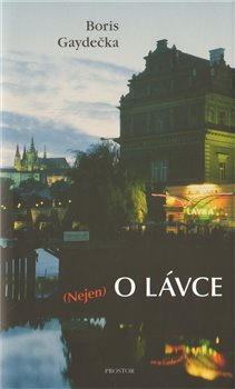 Nejen o Lávce - Boris Gaydečka