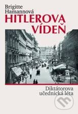 Hitlerova Vídeň - Brigitte Hamannová