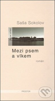 Mezi psem a vlkem - Saša Sokolov