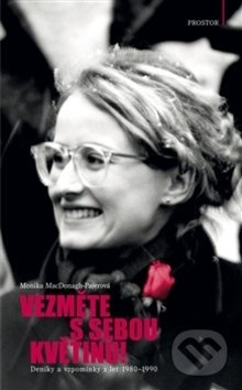 Vezměte s sebou květinu! - Monika MacDonagh-Pajerová