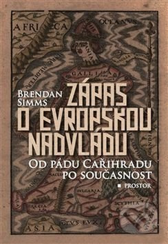 Zápas o evropskou nadvládu - Brendan Simms