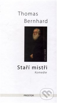 Staří mistři - Thomas Bernhard