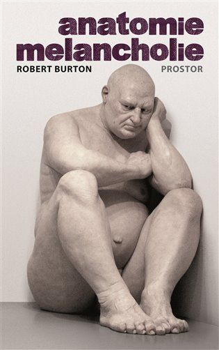 Anatomie melancholie - Robert Burton