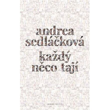 Každý něco tají - Andrea Sedláčková