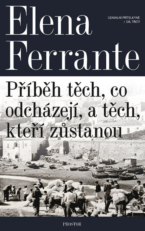 Geniální přítelkyně 3 - Příběh těch, co odcházejí, a těch, kteří zůstanou